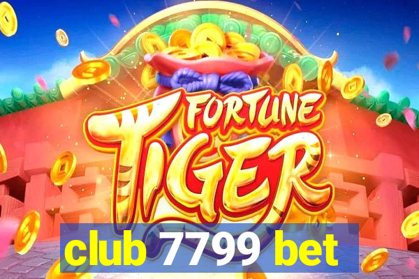 club 7799 bet